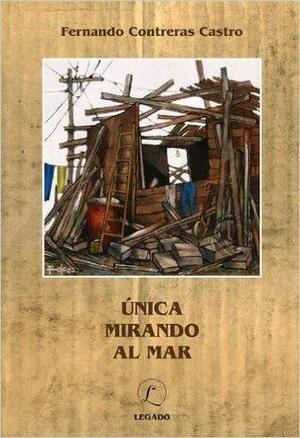 Única Mirando Al Mar by Fernando Contreras Castro