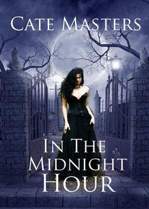 In the Midnight Hour by Cate Masters