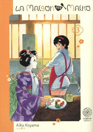 La Maison des Maiko, Tome 3 by Aiko Koyama