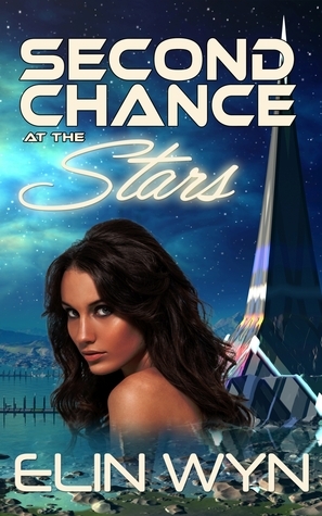 Second Chance at the Stars by Elin Wyn