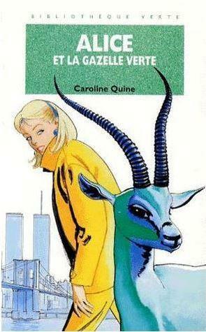 Alice et la Gazelle Verte by Carolyn Keene, Carolyn Keene