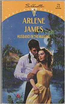 Husband in the Making by Arlene James