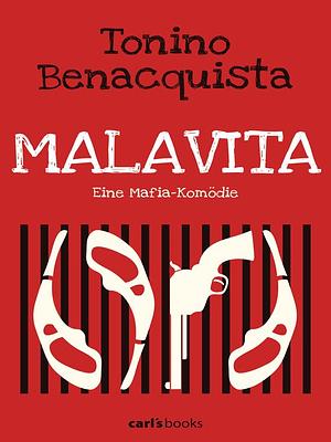 Malavita: eine Mafia-Komödie by Tonino Benacquista