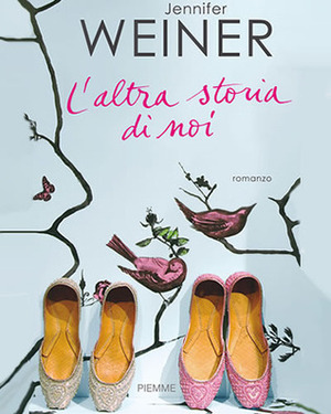 L'altra storia di noi by Irene Annoni, Jennifer Weiner