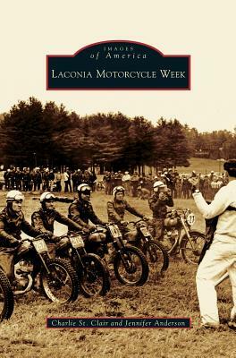 Laconia Motorcycle Week by Jennifer Anderson, Charlie St Clair