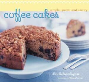 Coffee Cakes: Simple, Sweet, and Savory by Lou Seibert Pappas, Maren Caruso