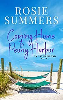 Coming Home to Peony Harbor by Rosie Summers