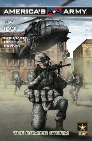 America's Army #6: The Coming Storm by Marshall Dillion, J. Brown, M. Zachary Sherman, Scott Brooks