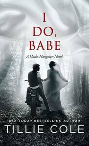 I Do, Babe by Tillie Cole