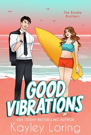 Good Vibrations by Kayley Loring