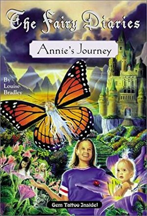 Fairy Diaries: Annie's Journey by Broeck Steadman, Louise Bradley