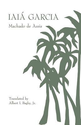 Iaiá Garcia by Machado de Assis
