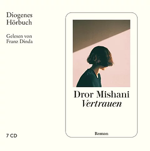 Vertrauen by D.A. Mishani, D.A. Mishani