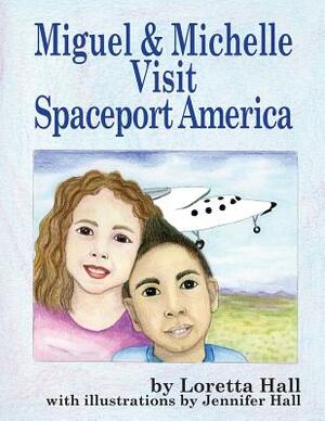 Miguel and Michelle Visit Spaceport America by Loretta Hall