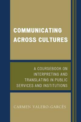 Communicating Across Cultures: PB by Carmen Valero-Garcés