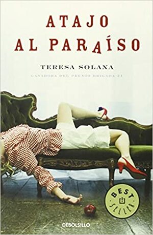 Atajo al paraiso by Teresa Solana