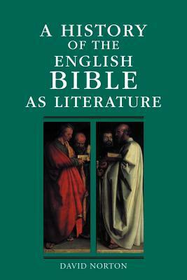 A History of the English Bible as Literature by David Norton
