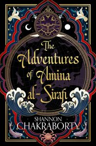 The Adventures of Amina Al-Sirafi by S.A. Chakraborty