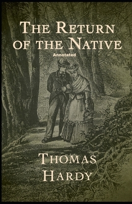 Return of the Native Annotated by Thomas Hardy