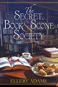 The Secret, Book & Scone Society by Ellery Adams