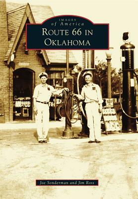 Route 66 in Oklahoma by Joe Sonderman, Jim Ross