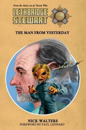 Lethbridge-Stewart: The Man from Yesterday by Nick Walters