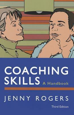 Coaching Skills: A Handbook by Jenny Rogers