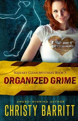 Organized Grime by Christy Barritt