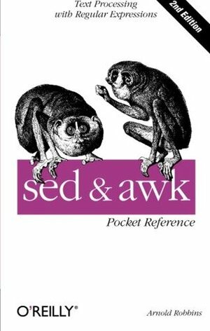 sed and awk Pocket Reference: Text Processing with Regular Expressions by Arnold Robbins, Chuck Toporek