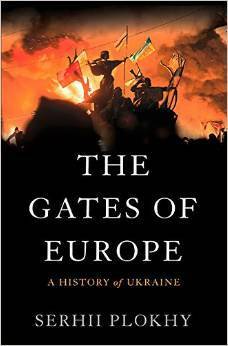 The Gates of Europe: A History of Ukraine by Ralph Lister, Serhii Plokhy