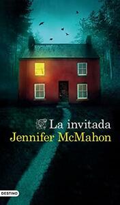 La invitada by Jennifer McMahon