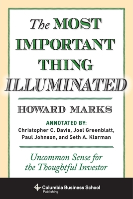 The Most Important Thing Illuminated: Uncommon Sense for the Thoughtful Investor by Howard Marks