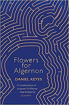 Flowers for Algernon by Daniel Keyes