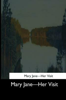 Mary Jane: Her Visit by Clara Ingram Judson