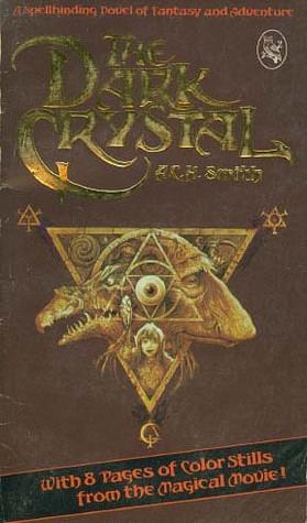 The Dark Crystal by A.C.H. Smith
