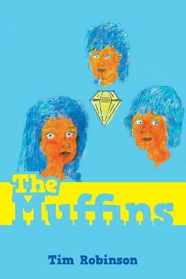 The Muffins by Tim Robinson