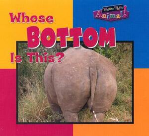 Whose Bottom Is This? by Wayne Lynch