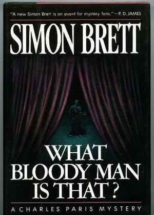 What Bloody Man Is That? by Simon Brett