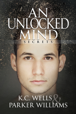 An Unlocked Mind by Parker Williams, K.C. Wells