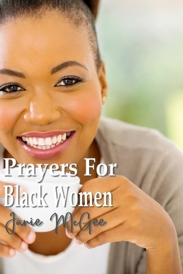 Prayers For Black Women by Janie McGee