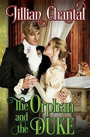 The Orphan and the Duke by Jillian Chantal