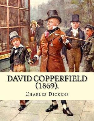 David Copperfield by Charles Dickens