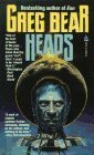 Heads by Greg Bear