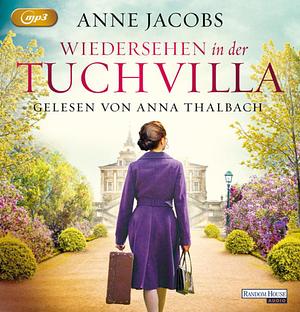 Wiedersehen in der Tuchvilla by Anne Jacobs