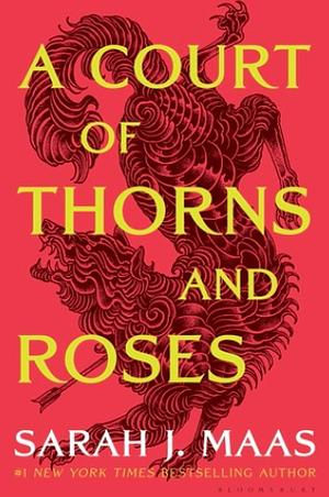 A Court of Thorns and Roses by Sarah J. Maas