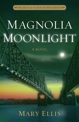 Magnolia Moonlight, Volume 3 by Mary Ellis