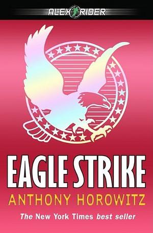 Alex Rider: Eagle Strike by Anthony Horowitz