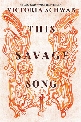 This Savage Song by Victoria Schwab