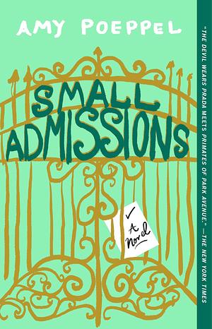 Small Admissions by Amy Poeppel