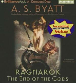 Ragnarok: The End of the Gods by A.S. Byatt